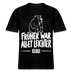 FRÜHER WAR ALLET LEICHTER-ICK OOCH-RELAXED FIT Unisex Organic T-Shirt - Schwarz