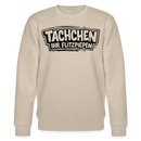 TACHCHEN IHR FLITZPIEPEN-Unisex Bio-Sweatshirt mit Berliner Schnauze - Beige