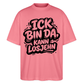 Berliner Schnauze uff Oversized Unisex Bio T-Shirt-BIN DA, KANN LOSJEHN - Pink 
