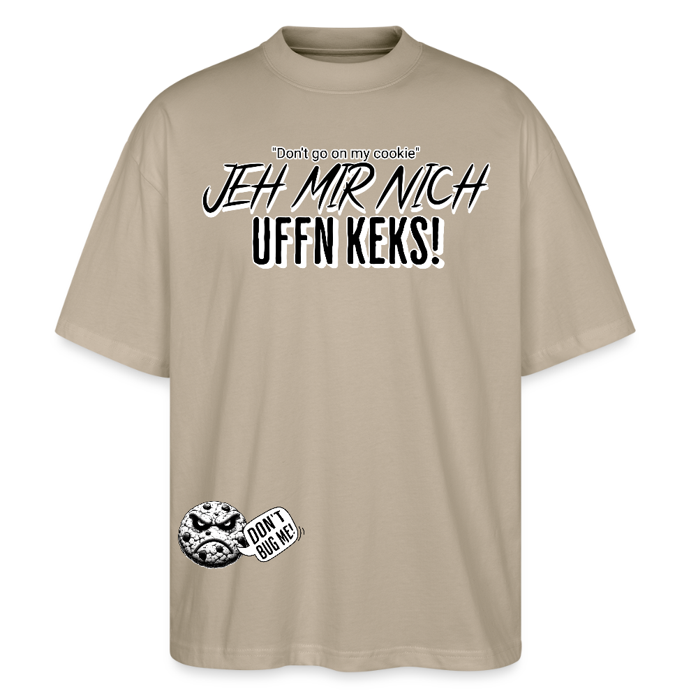 JEH MIR NICH UFFN KEKS!-Unisex Oversize Bio-T-Shirt - Steingrau