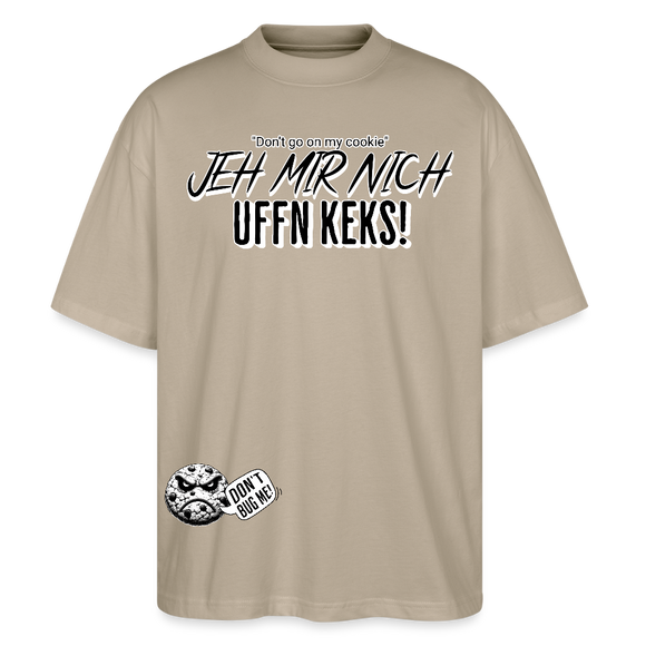 JEH MIR NICH UFFN KEKS!-Unisex Oversize Bio-T-Shirt - Steingrau