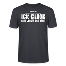 ICK GLOOB MIR LAUST DER AFFE-Unisex T-Shirt BIO II - Dunkles Graublau