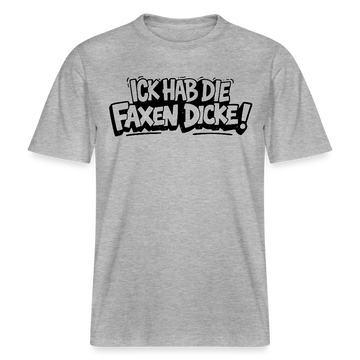 Berliner Shirt-ICK HAB DIE FAXEN DICKE-RELAXED FIT Unisex Organic T-Shirt - Grau meliert