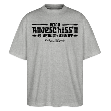 Berliner Spruch-NICH ANJESCHISSN- Oversized Unisex Bio T-Shirt - Grau meliert