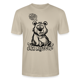 DU SCHNALLST JAR NÜSCHT-Unisex T-Shirt BIO - Beige