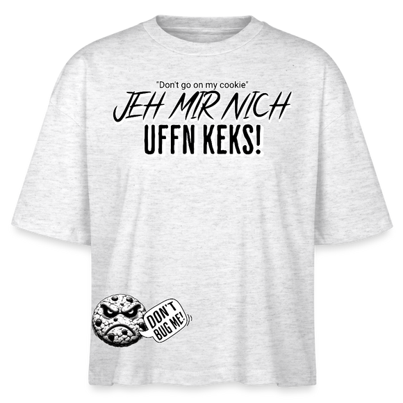 JEH MIR NICH UFFN KEKS!-Frauen Boxy Bio-T-Shirt - Weiß meliert