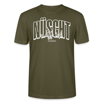 Berlin Shirt mit Schnauze-NÜSCHT MUSS ICK-Unisex T-Shirt Bio - Khaki