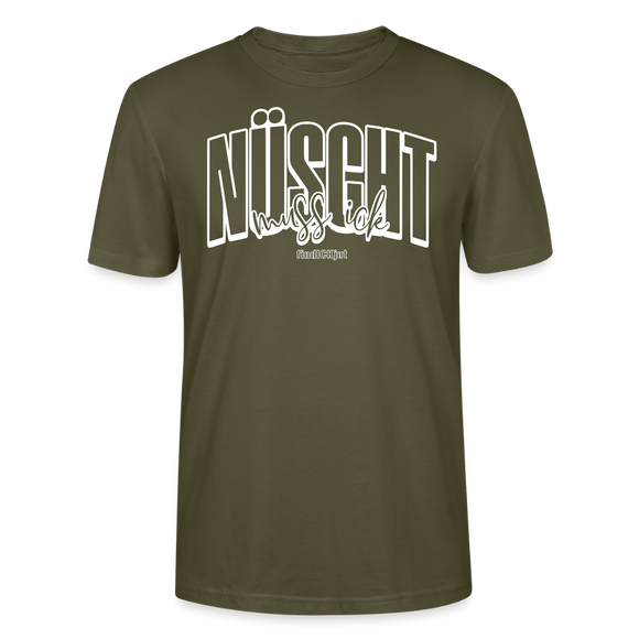 Berlin Shirt mit Schnauze-NÜSCHT MUSS ICK-Unisex T-Shirt Bio - Khaki