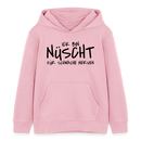 NÜSCHT FÜR SCHWACHE NERVEN-Kinder Organic Hoodie - Hellrosa