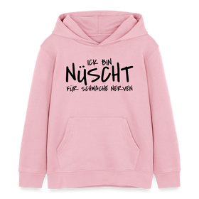 NÜSCHT FÜR SCHWACHE NERVEN-Kinder Organic Hoodie - Hellrosa