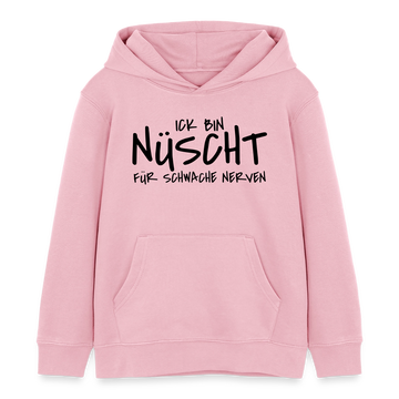 NÜSCHT FÜR SCHWACHE NERVEN-Kinder Organic Hoodie - Hellrosa