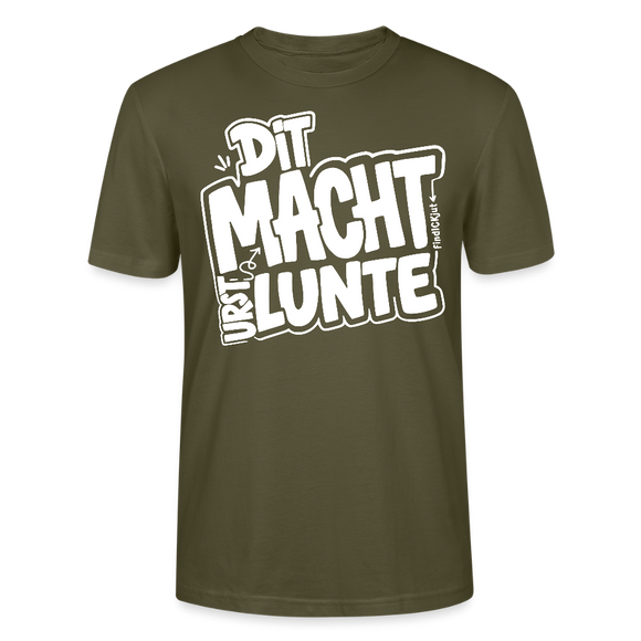 Berlin Shirt mit echt Berliner Spruch-DIT MACHT URST LUNTE-Unisex BIO T-Shirt - Khaki
