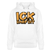 ICK DARF DIT - Bio-Hoodie - Weiß