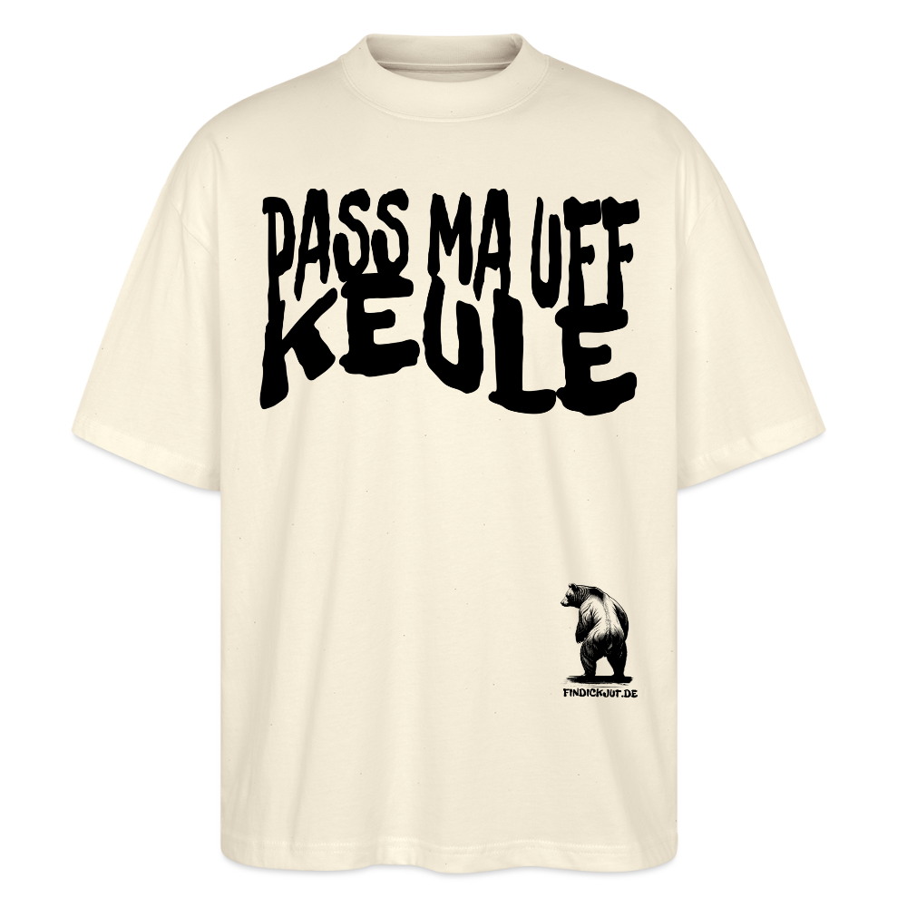 PASS MA UFF KEULE - Unisex Oversize Bio-T-Shirt BLASTER - Weißgrau