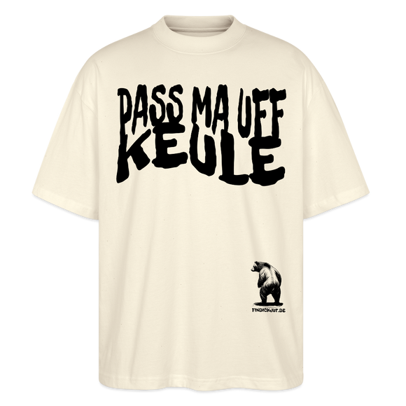 PASS MA UFF KEULE - Unisex Oversize Bio-T-Shirt BLASTER - Weißgrau