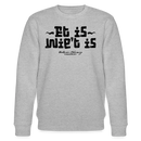 Berliner Gelassenheit-ET IS WIE'T IS-Unisex Bio-Sweatshirt - Grau meliert