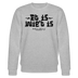Berliner Gelassenheit-ET IS WIE'T IS-Unisex Bio-Sweatshirt - Grau meliert
