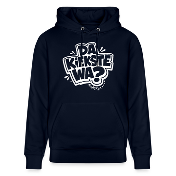 DA KIEKSTE WA?-Unisex Bio-Hoodie-mit Berliner Spruch - Navy