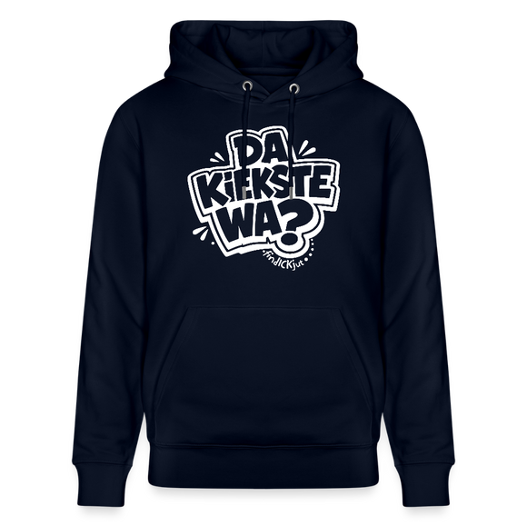DA KIEKSTE WA?-Unisex Bio-Hoodie-mit Berliner Spruch - Navy