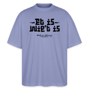 Berliner Gelassenheit-ET IS WIE'T IS-Oversized Unisex Bio T-Shirt - Violett