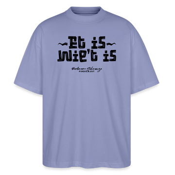 Berliner Gelassenheit-ET IS WIE'T IS-Oversized Unisex Bio T-Shirt - Violett