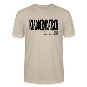 Das Chaos Shirt-KLADDERADATSCH-Unisex T-Shirt - Beige