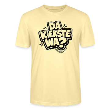 Berlin Shirt mit Spruch-DA KIEKSTE WA?-Unisex T-Shirt BIO - Creme