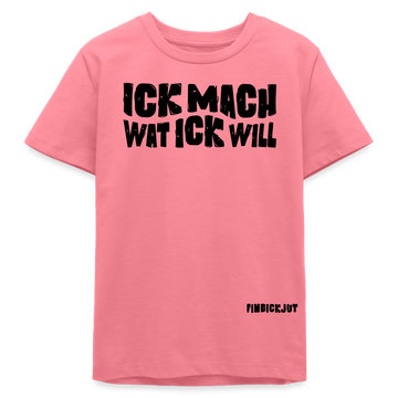 ICK MACH WAT ICK WILL-Bio Teenager T-Shirt - Pink 