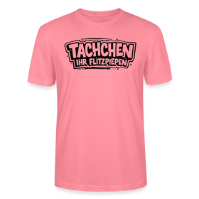 TACHCHEN IHR FLITZPIEPEN-Unisex T-Shirt mit Berliner Spruch - Pink 