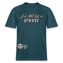 JEH MIR NICH UFF N KEKS-Relaxed Fit Unisex Bio-T-Shirt Sparker - Dunkles Petrol
