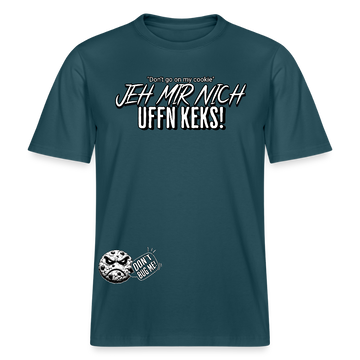 JEH MIR NICH UFF N KEKS-Relaxed Fit Unisex Bio-T-Shirt Sparker - Dunkles Petrol