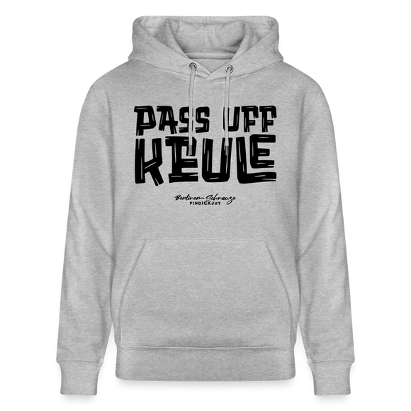 Berliner Spruch-PASS UFF KEULE-Unisex Bio-Hoodie mit Berliner Schnauze - Grau meliert
