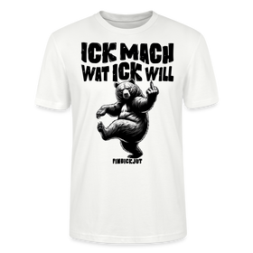 ICK MACH WAT ICK WILL-Unisex T-Shirt BIO III - Weiß