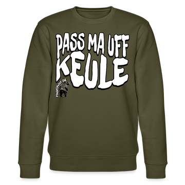 PASS MA UFF KEULE-Unisex Bio-Sweatshirt II - Khaki