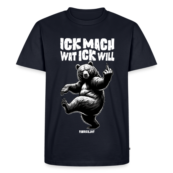 ICK MACH WAT ICK WILL-Männer Premium BIO T-Shirt - Navy