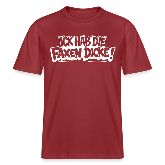 Berliner Shirt-ICK HAB DIE FAXEN DICKE-RELAXED FIT Unisex Organic T-Shirt - Erdrot