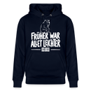 Berliner Spruch-FRÜHER WAR ALLET LEICHTERUnisex Bio-Hoodie - Navy