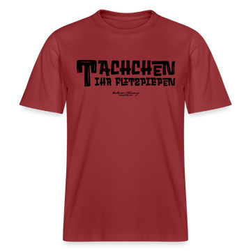 Berliner Begrüssung-TACHCHEN IHR FLITZPIEPEN- RELAXED FIT Unisex Organic T-Shirt - Erdrot