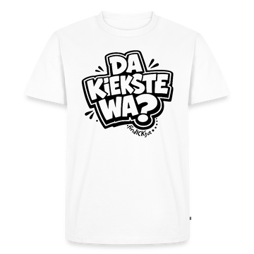 DA KIEKSTE WA?- Berliner Schnauze auf dem Männer Premium Bio T-Shirt - Weiß