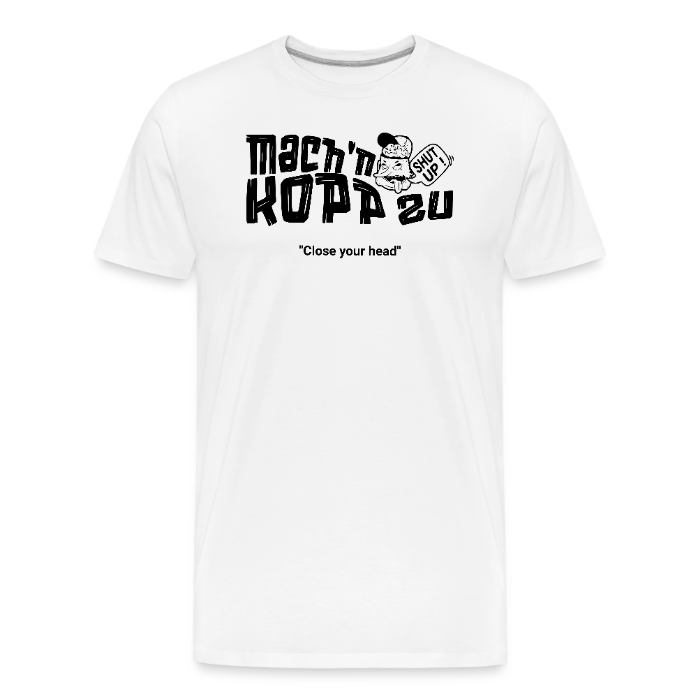 MACH N KOPP ZU-Männer Premium Bio T-Shirt - Weiß