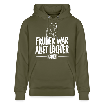 Berliner Spruch-FRÜHER WAR ALLET LEICHTERUnisex Bio-Hoodie - Khaki Grün