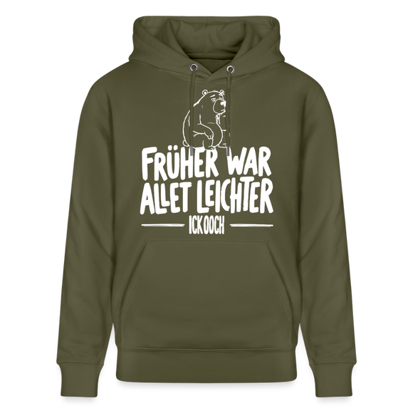 Berliner Spruch-FRÜHER WAR ALLET LEICHTERUnisex Bio-Hoodie - Khaki Grün