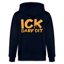 ICK DARF DIT - Unisex Bio-Kapuzenjacke - Navy
