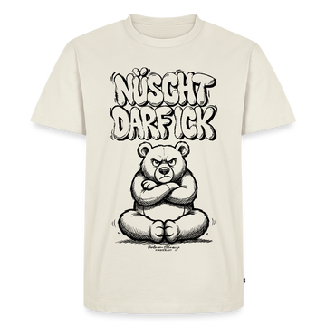NÜSCHT DARF ICK-Männer Premium T-Shirt - Naturweiß