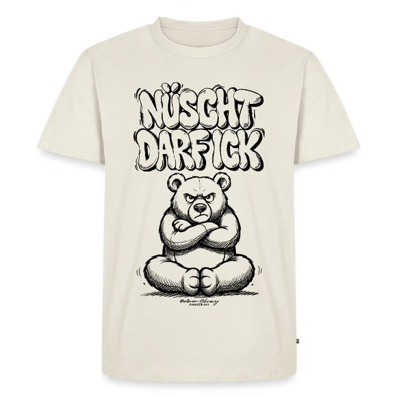 NÜSCHT DARF ICK-Männer Premium T-Shirt - Naturweiß