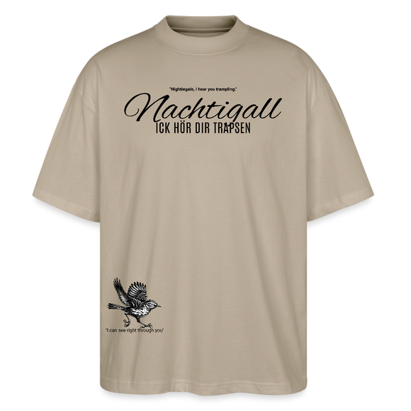 NACHTIGALL ICK HÖR DIR TRAPSEN-Unisex Oversize Bio-T-Shirt - Steingrau