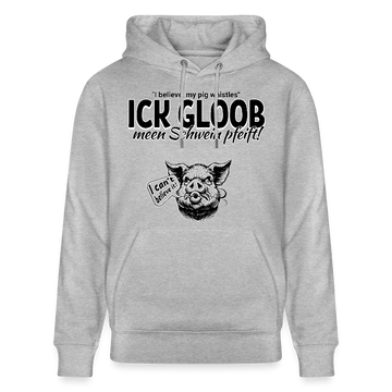 ICK GLOB, MEEN SCHWEIN PFEIFT!-Unisex Bio-Hoodie - Grau meliert