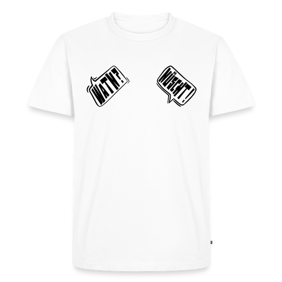 Männer Premium BIO T-Shirt - Weiß- zwei schwarze Sprechblasen-links steht "WATN?" und in der rechten "NÜSCHT!"-Die Unterhaltung mit Berliner Schnauze