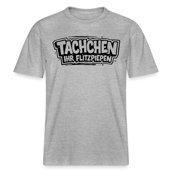 Dit Berlin Shirt-TACHCHEN IHR FLITZPIEPEN- RELAXED FIT Unisex Bio T-Shirt - Grau meliert