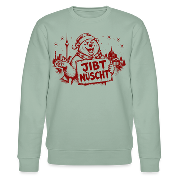 Berlin Souvenir zu Weihnachten -JIBT NÜSCHT-Unisex Bio-Sweatshirt - Helles Graugrün